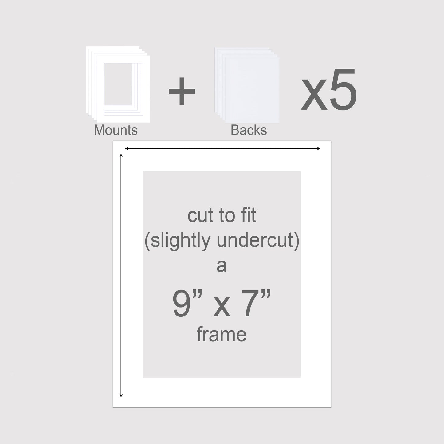 Pack of 5 mounts with backs to fit 9x7 inch frames.