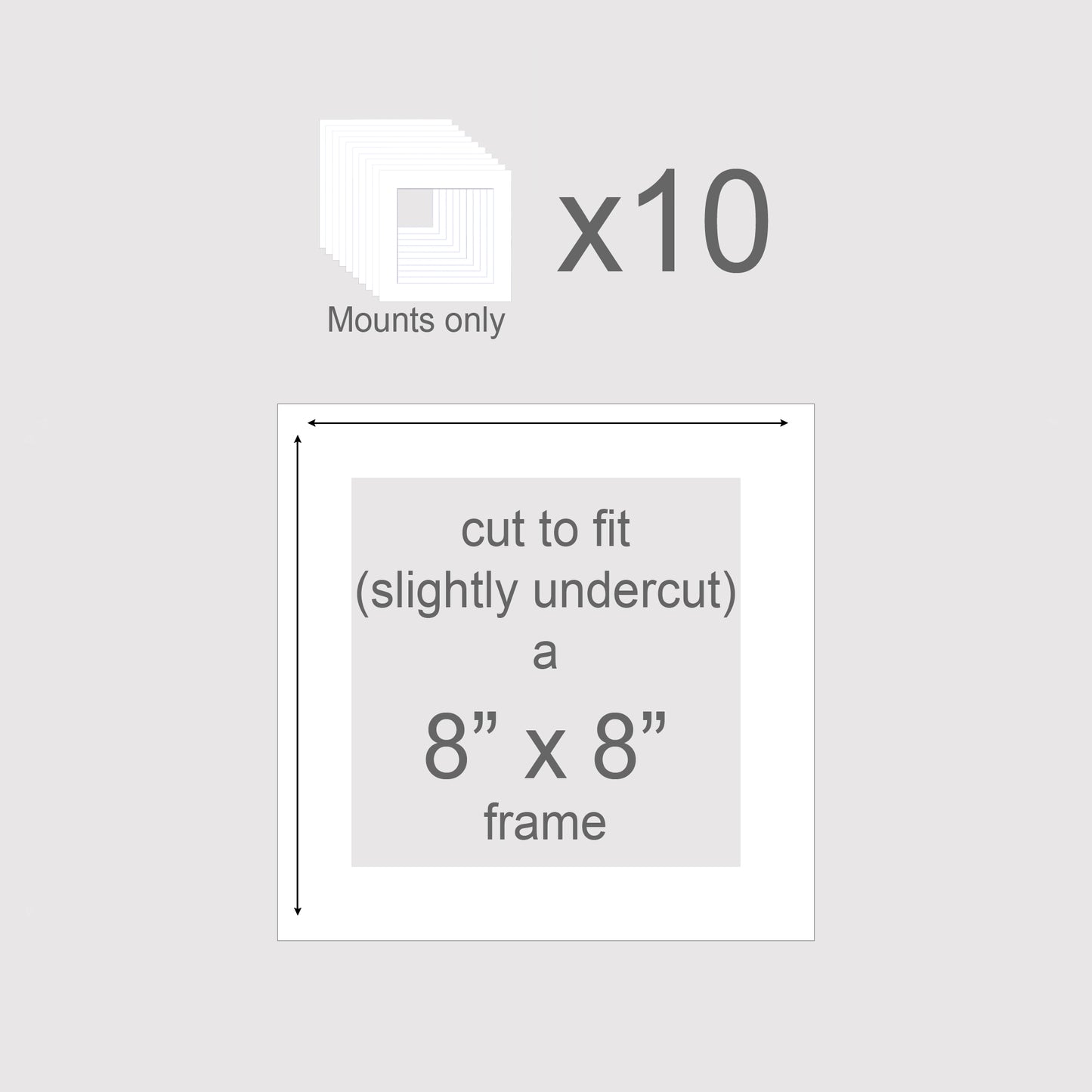 Pack of 10 picture mounts to fit 8x8 inch frames.