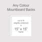 Backing boards in all colours, acid-free white-core 1.4mm thick. Outer size to fit a 15x15 inch frame, exact cut size 378mm x 378mm