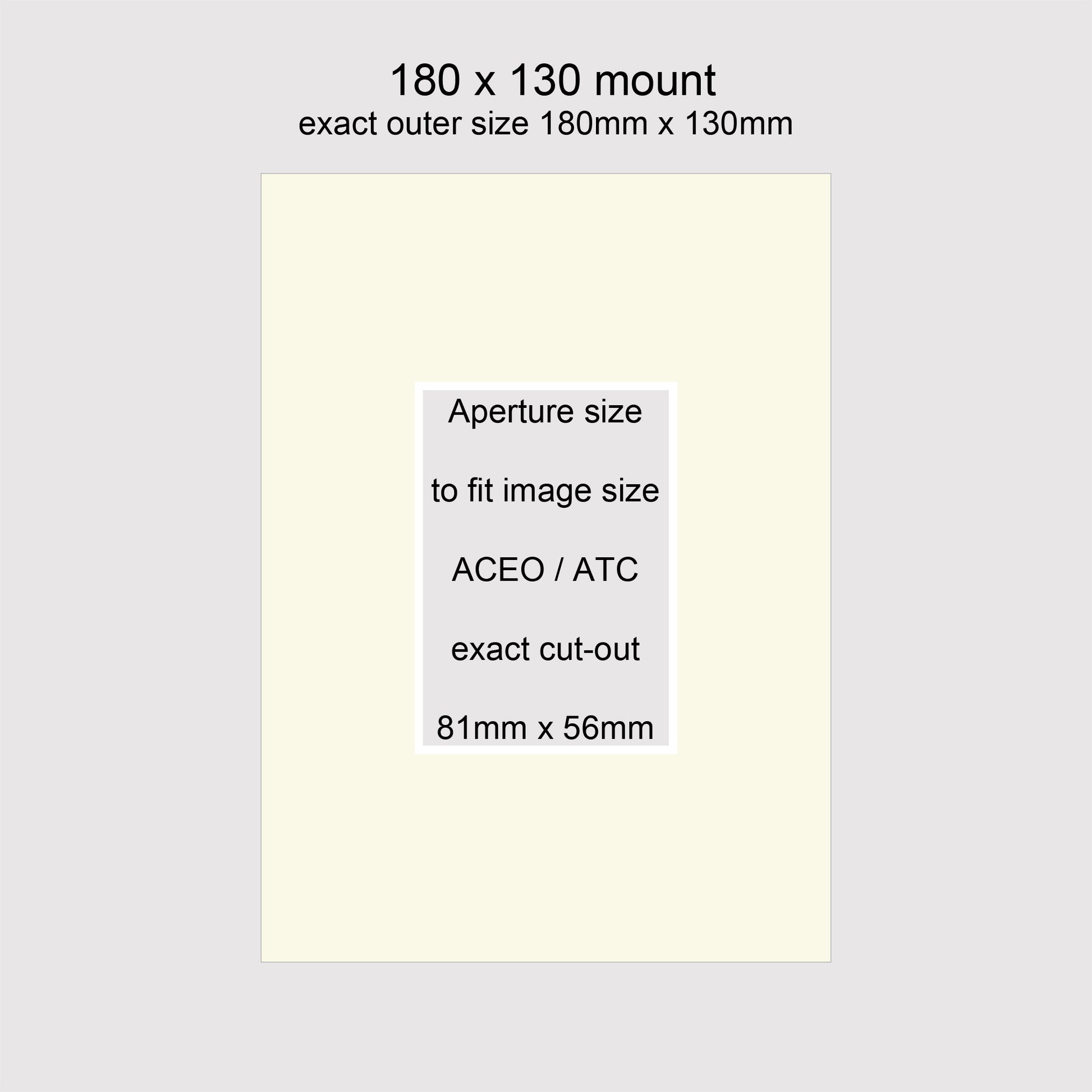 Standard size 180 x 130mm picture window photo mounts to fit ACEO and ATC . Aperture size 81 x 56mm. Conservation grade, acid-free, pH neutral, white-core mount board.