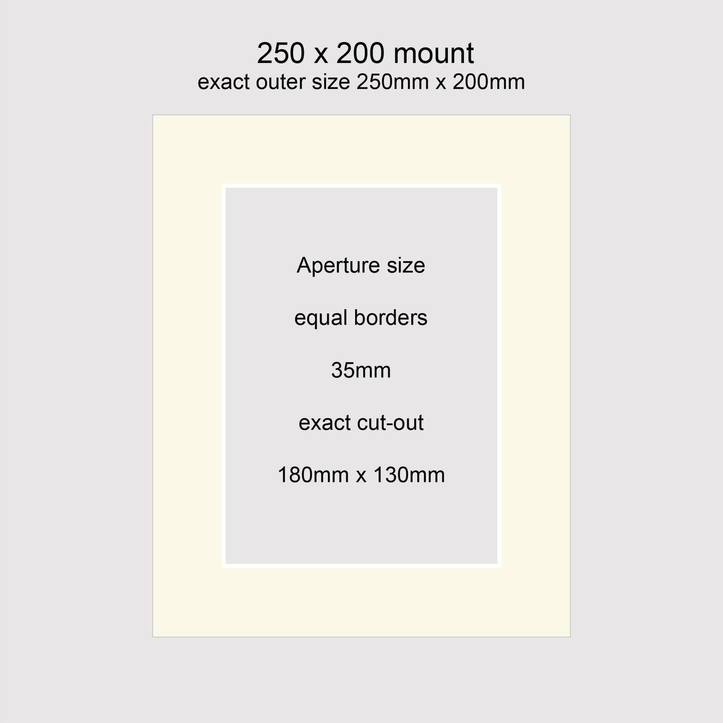 Standard size 250x200mm picture window photo mounts with equal 35mm borders, aperture size 180x130mm.