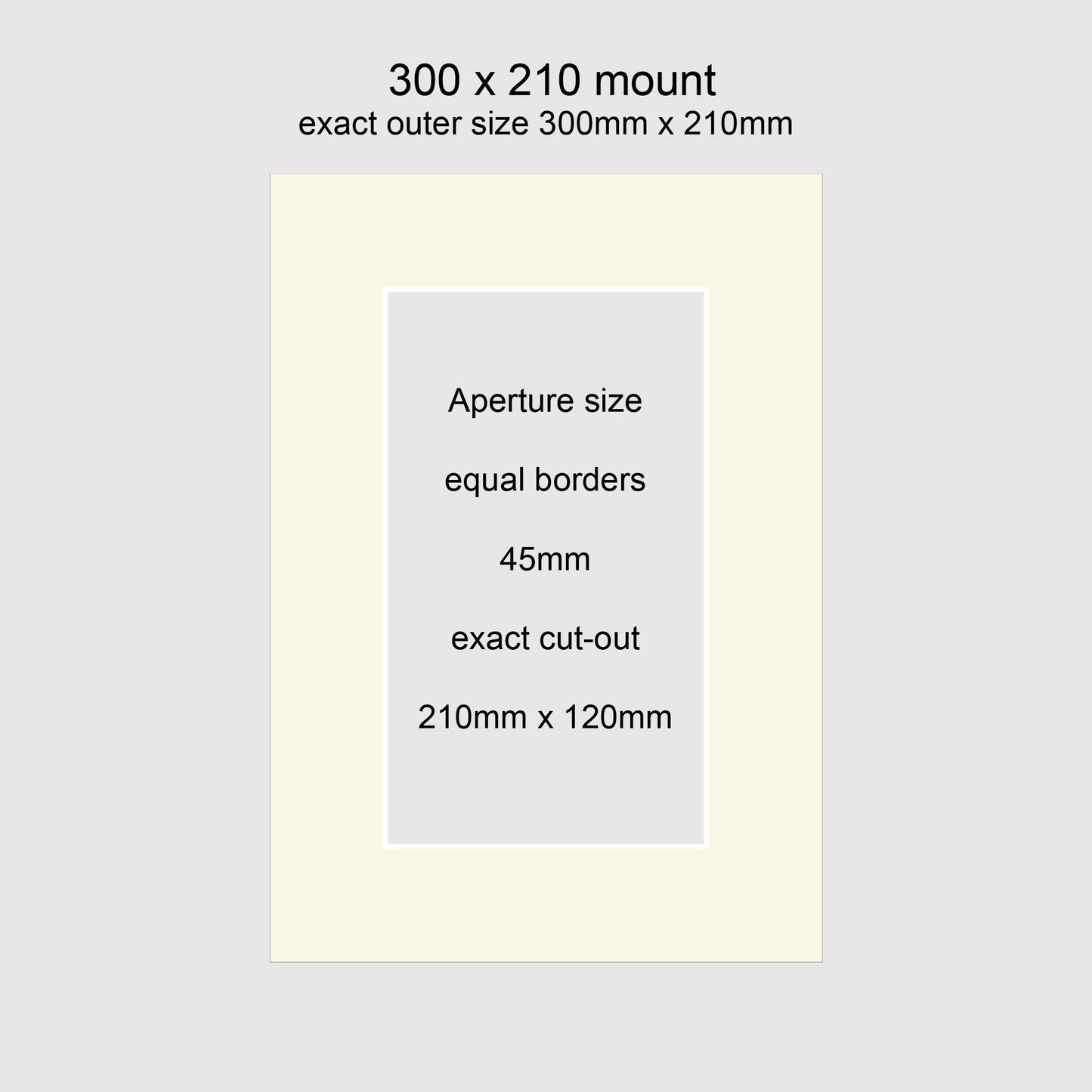 Standard size 300x210mm picture window photo mounts with equal 45mm borders, aperture size 210x120mm.