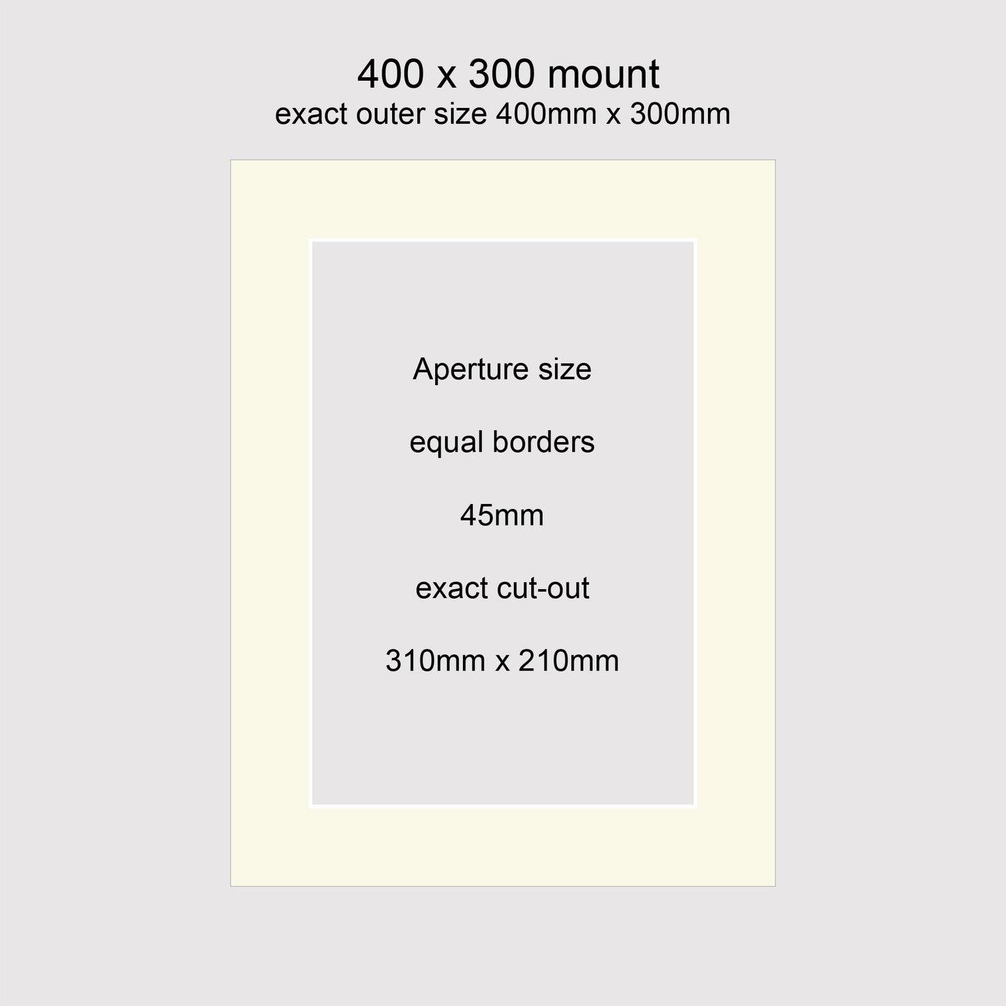 Standard size 400x300mm picture window photo mounts with equal 45mm borders, aperture size 310x210mm.