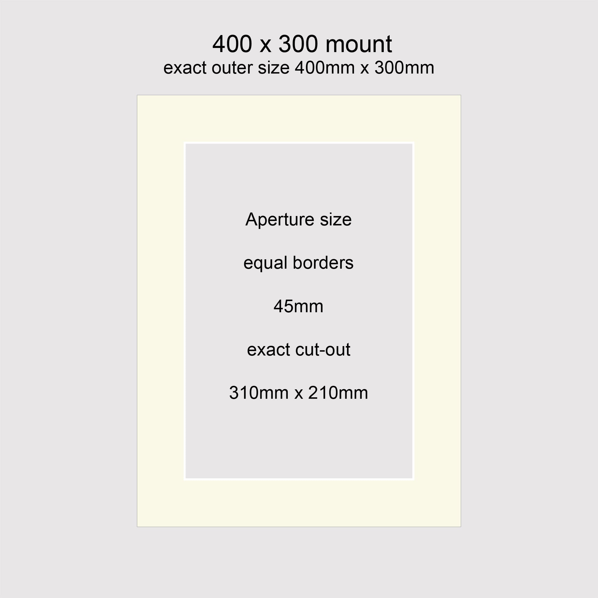 Standard size 400x300mm picture window photo mounts with equal 45mm borders, aperture size 310x210mm.