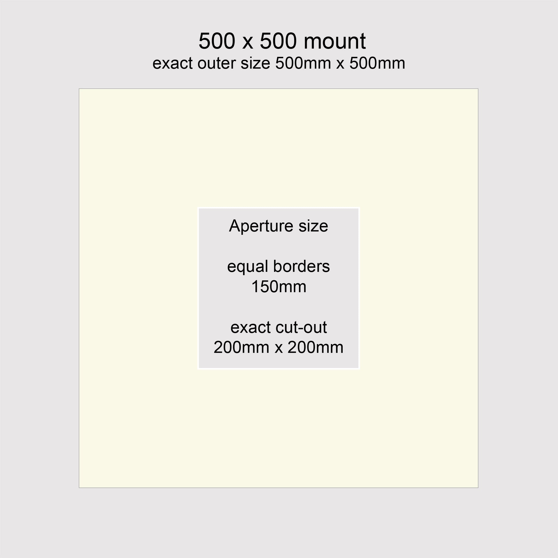 Standard size picture window photo mounts. Outer size 500 x 500mm with aperture of 200mm x 200mm