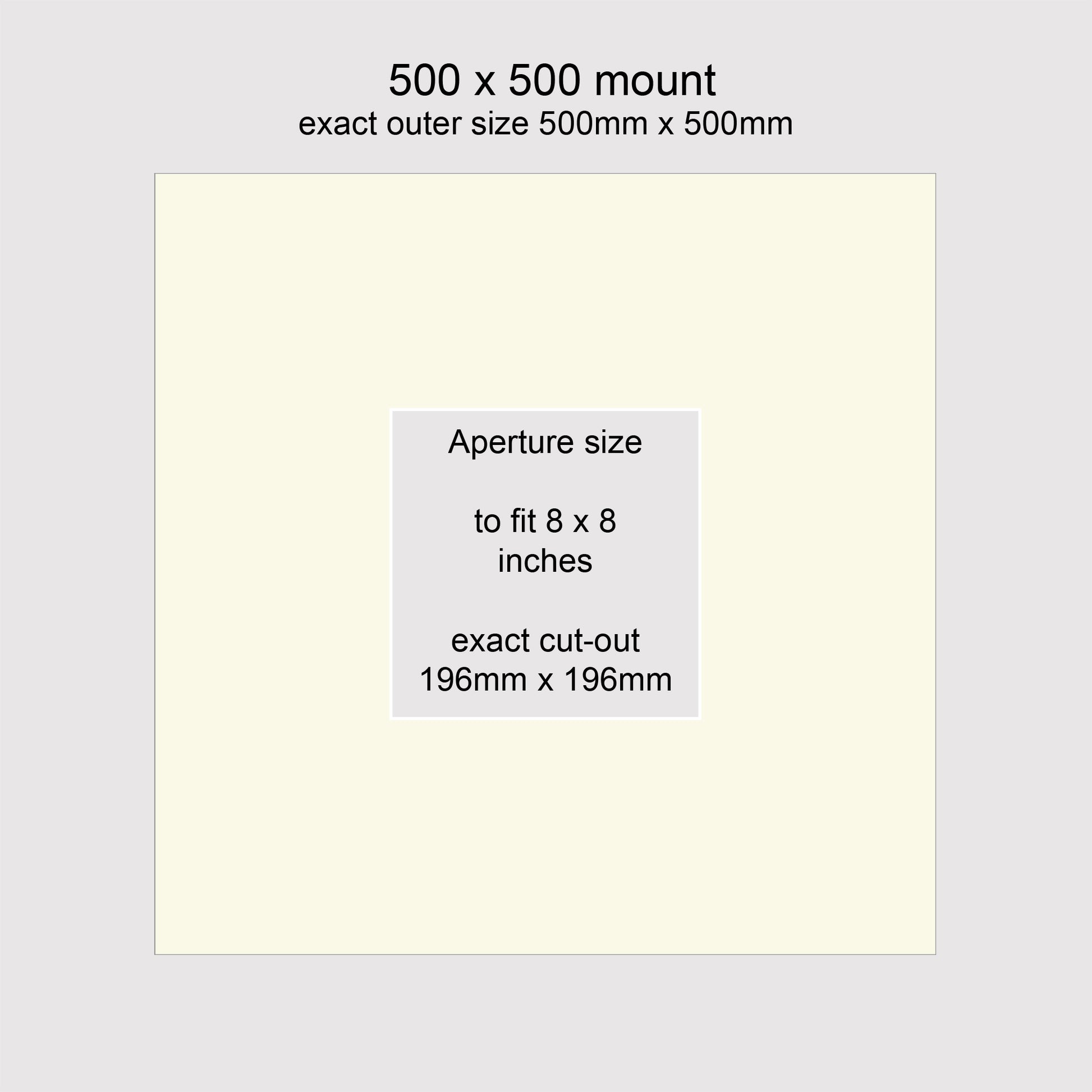 Standard size picture window photo mounts. Outer size 500 x 500mm with aperture to fit 8x8 inches, 196mm x 196mm