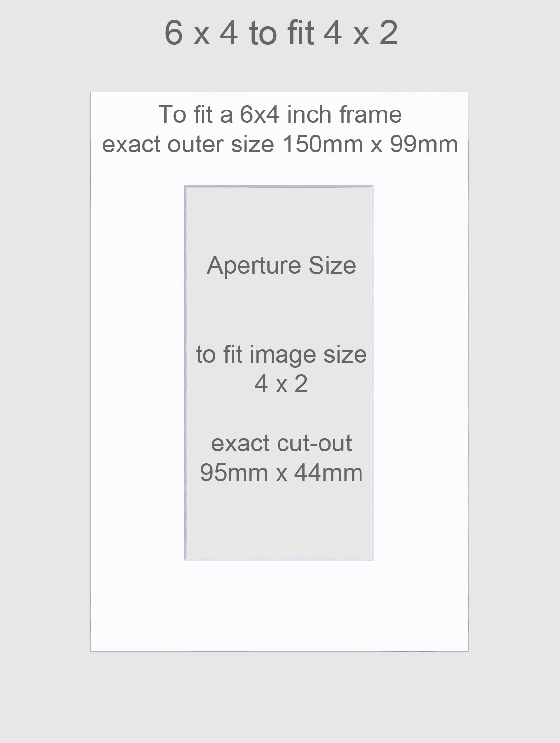 Standard size 6x4 inch photo mounts to fit 4x2 inch pictures.